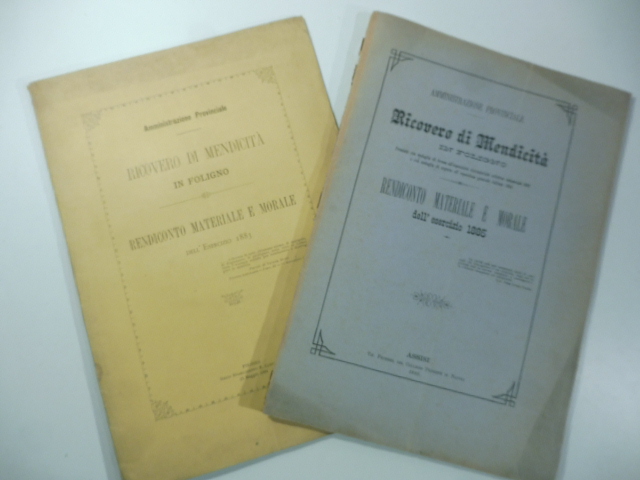 Ricovero di mendicità in Foligno. Rendiconto materiale e morale dell'esercizio 1883; e dell'esercizio 1885